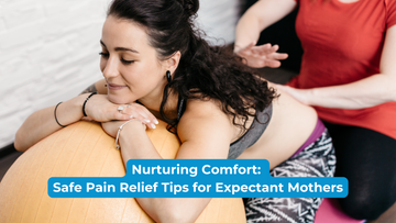 Nurturing Comfort: Safe Pain Relief Tips for Expectant Mothers